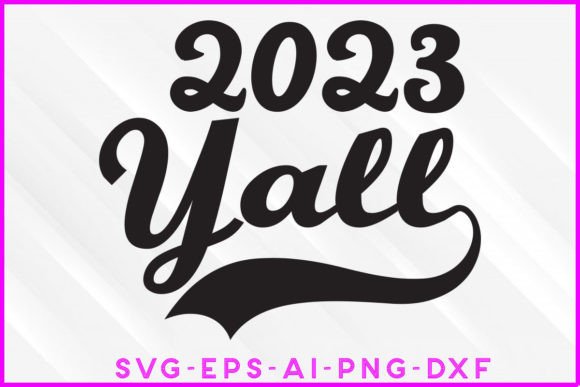 2023 Yall New Year T-shirt Design: Graphics & Crafts Review
