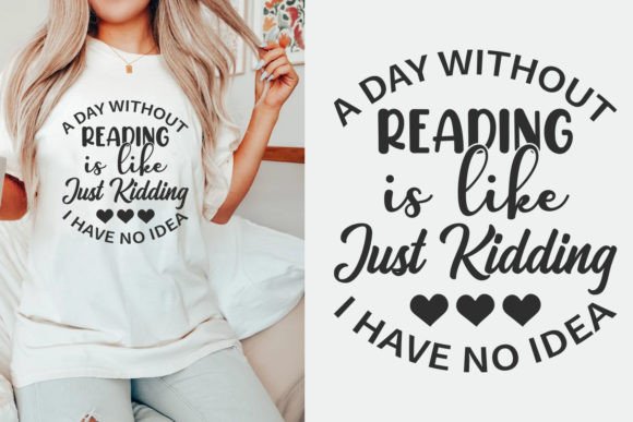 A Day Without Reading Graphics for T-Shirt Crafts