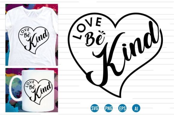 Love Be Kind SVG: Graphics & Crafts Review