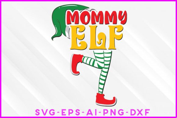 Mommy Elf Christmas T-shirt Design: Graphics for Crafts
