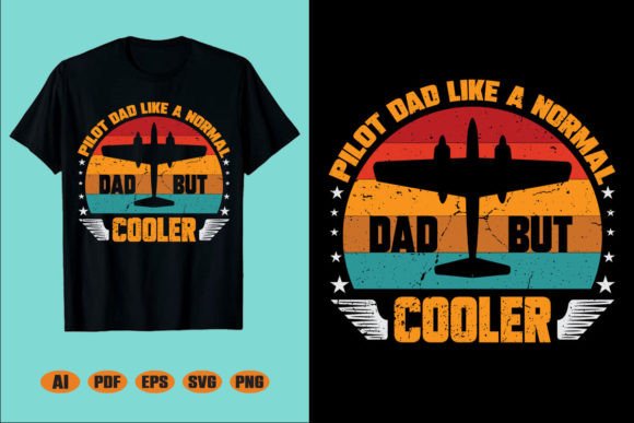 Pilot Dad T-Shirt Graphics for Crafts and Blogs