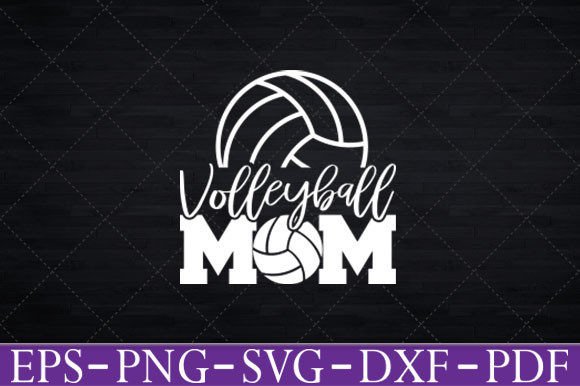 Volleyball Mom SVG: Graphics & Crafts Asset Review